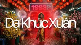 DẠ KHÚC XUÂN | Thực Tại Song Song Nơi Thập Niên 80 Chưa Từng Kết Thúc | 1993P Music - Soul