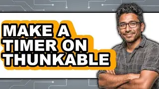 How To Make A Timer On Thunkable (Easy Method)