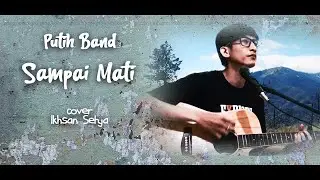 PUTIH SAMPAI MATI COVER IKHSAN SETYA