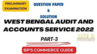 WEST BENGAL AUDIT AND ACCOUNTS SERVICE PRELIMINARY EXAMINATION 2020//QUESTION PAPER//SOLUTION/PART-3