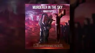 Murderer in the sky - Madstop