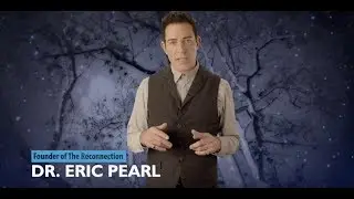 Reconnective Healing - Dr. Eric Pearl - Intro