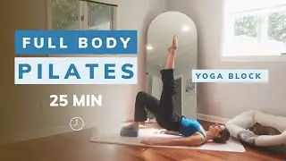 25 MIN FULL BODY PILATES w/ YOGA BLOCK | At-Home Guided Workout