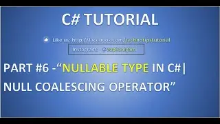 Part 6 C# tutorial - Nullable Type | Null Coalescing Operator??