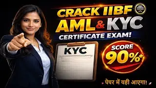 IIBF AML & KYC Exam 2026 | 105 MCQs | Full Syllabus Covered in One Video