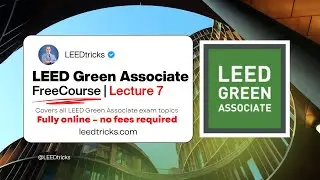 LEED Green Associate Course (Lecture 7 ) &ndash; LEEDTRICKS