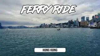 Ferry Ride to Wan Chai: Stunning Views of Hong Kong's Skyline | HK Vlog 12