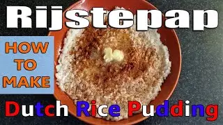 Make Rijstepap - Dutch Rice Pudding🇳🇱