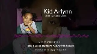 Kid Arlynn Voice Tags Audio Demo from VoiceTagGods.com (Shop Today!)