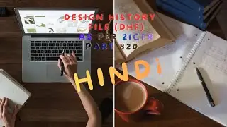 DESIGN HISTORY FILE (DHF) AS PER 21CFR PART 820, HINDI AND ENGLISH BOTH LANGUAGES.
