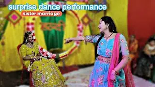 Sister wedding surprise dance performance || mashup song || Tere jaisa yaar Kahan || sister love
