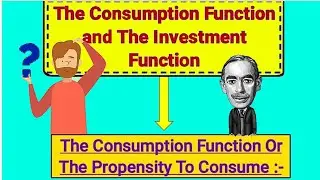 #1. The Consumption Function | The Propensity To Consume | In hindi | By kalariya ketul