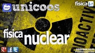 FISICA NUCLEAR Periodo de semidesintegracion BACHILLERATO
