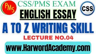 Lecture No.04 CSS/PMS English Essay Writing A to Z Complete Guide and Course with Past Papers solved