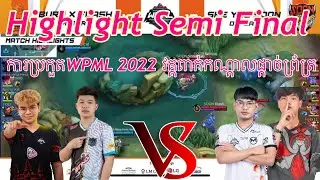 Match Highlight WPML វគ្គ​ពាក់កណ្ដាល​ផ្ដាច់ព្រ័ត្រ​ | HouvKh Gaming