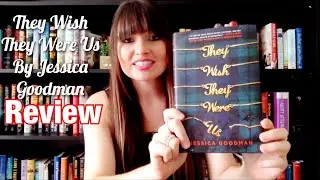 They Wish They Were Us by Jessica Goodman Book Review