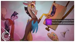 SP1TF1R3, BlackIceMusic & L-Train - Time To Play (feat. 4EverfreeBrony) [Electro Swing/Bounce]