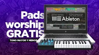 Pads Worship para tocar en vivo en Ableton LIVE | DESCARGA GRATIS