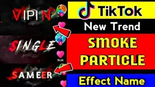 Tiktok Particle name art editing | Tiktok Smoke effect name video | Name art vfx tutorial.vk.neon