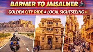 Barmer to Jaisalmer 🏍️ | Golden City Ride & Local Sightseeing ✨🏜️ ⭐