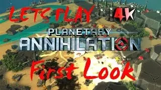 First Look Planetary Annihilation Steam Beta Access HD 4kgaming