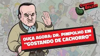 Doutor Pimpolho - Gostando De Cachorro