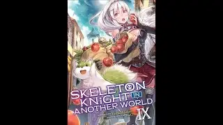 Volume 9 Chapter 3-4 Light Novel Gaikotsu Kishi sama, Tadaima Isekai e Odekake chū Versi Audio