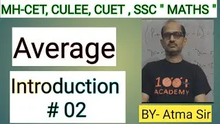 MH-CET, CULEE , CUET & SSC--CGL; Maths; : Average;|| Introduction # 02 ||. &lrm;@AtmaAcademy&nbsp;