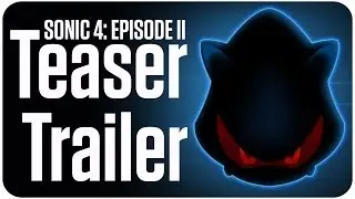 Sonic The Hedgehog 4: Episode 2 Teaser Trailer