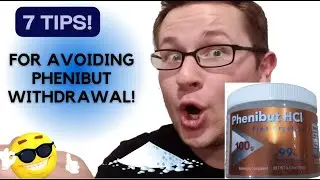 7 Tips to Avoid Phenibut Withdrawals!