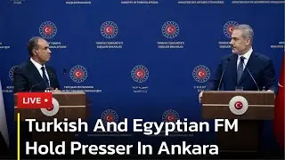 🔴 LIVE: Turkish And Egyptian FM Holds Presser In Ankara | AC13