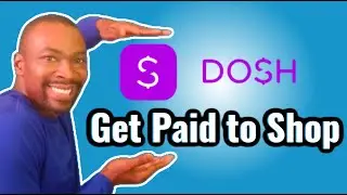 How to Get Paid To Shop Using DOSH APP in 2020