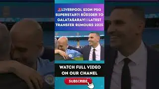 🚨 PSG Superstar Linked to Liverpool Transfer?! R&uuml;diger to Galatasaray Update | 2025 Latest 13