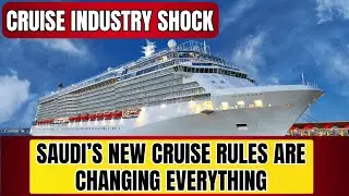 Saudi Arabia&rsquo;s Cruise Rules Are Changing EVERYTHING for Cruise Lines