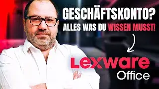 Das beste Konto für dein Business: Lexware Office Geschäftskonto und seine Vorteile!