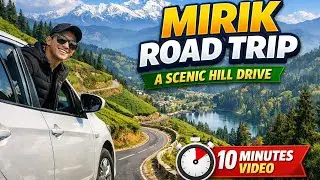 Mirik Road Trip from Siliguri | Scenic Hill Drive | North Bengal Travel Vlog