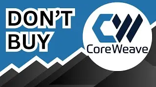DON'T BUY CoreWeave Stock (Until You Watch This Analysis) #CRWV