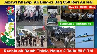 Sep 30 Zing: Kachin Ramah Bomb Thlak, Naute 2 Telin Mi 8 Thi. Aizawl Ah Bing Ci Bag 650 An Kai