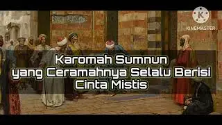 Karomah Sumnun yang Ceramahnya Selalu Berisi Cinta Mistis