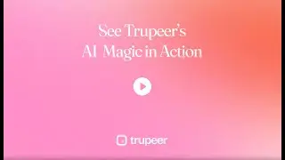 Best Product Demo Video Maker | Trupeer AI for Sales, Customer success, Training and more