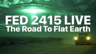 Flat Earth Debate 2415 Uncut & After Show The Road To FE