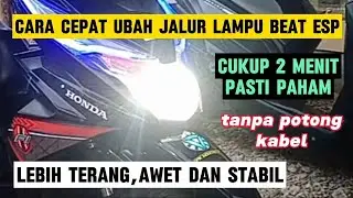 cara cepat ubah jalur lampu utama Honda beat ESP,beat FI.kontak on langsung nyala