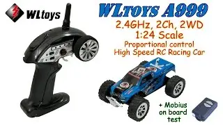 WLtoys A999 2.4GHz, 2Ch, 2WD, (1:24 Scale) RC Car with proportional control (RTR) + Mobius on board