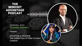 The Mindset Advantage Podcast | Insights from high-stakes player and content creator Monika Hrabec
