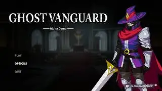 WillofGame | Ghost Vanguard Demo