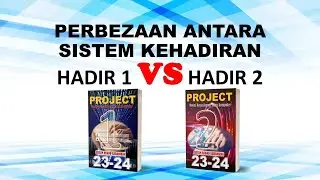 BEZA SISTEM HADIR 1 DAN HADIR 2 - KERJA KURSUS SAINS KOMPUTER 2023 / 24