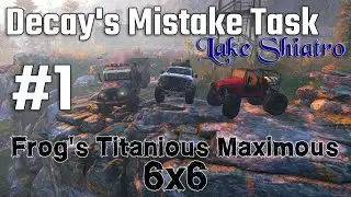 Decay's Mistake Task at Lake Shiatro with Frog's Titanious Maximous 6x6 PART 1