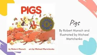 Pigs by Robert Munsch and illustrated by Michael Martchenko