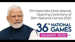 PM Narendra Modi attends Opening Ceremony of 36th National Games 2022
