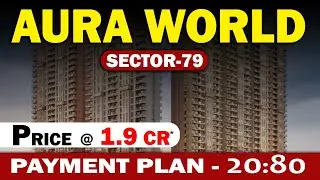 Aura Sector 79 Gurgaon | Aura World Sector 79 New Project | 2 Bhk मात्र 1.9cr